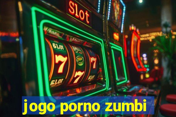 jogo porno zumbi